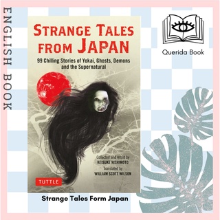 [Querida] หนังสือภาษาอังกฤษ Strange Tales Form Japan Translated by William Scott Wilson Retold by  Keisuke Nishimoto