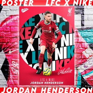 POSTER LFC x Nike Jordan Henderson พร้อมลายเซ็น ขนาด 20*30 นิ้ว