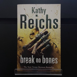 Break No Bones - Kathy Reichs