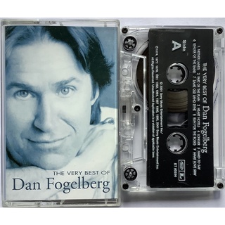 Cassette Tape เทปคาสเซ็ตเพลง The Very Best Of Dan Fogelberg ลิขสิทธิ์