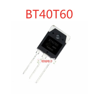 ตัวต่อเครื่องเชื่อม Bt40T60 Bt40T60Anf Bt40T60Anfd Bt40N60Bnf To - 247 40 A600V IGBT จำนวน 1 ชิ้น