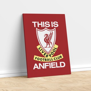 LIVERPOOL ANFIELD กรอบลอยแคนวาส ไว้ตกแต่งบ้าน