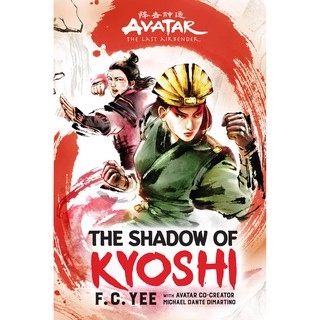 The Shadow of Kyoshi ( Avatar: the Last Airbender 2 ) [Hardcover] หนังสือภาษาอังกฤษมือ1 (ใหม่) พร้อมส่ง