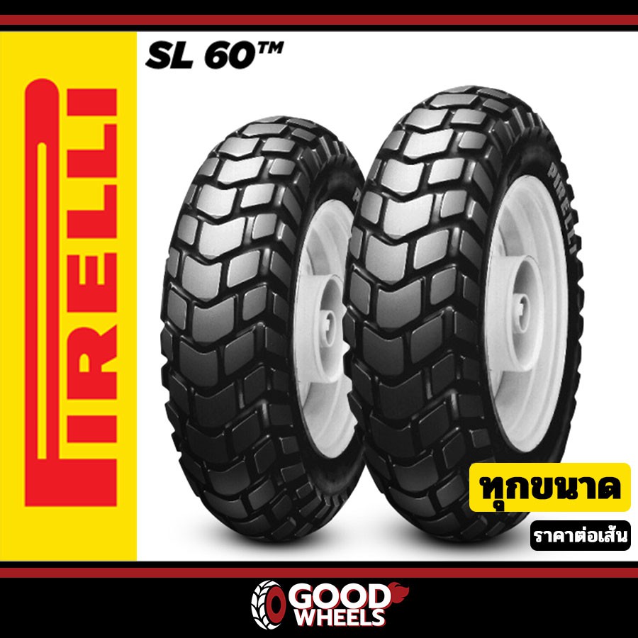 PIRELLI : SL60 (ENDURO) ขอบ12 ยางมอเตอร์ไซส์สกุ๊ตเตอร์ On Road / Off Road ที่ให้ความเร้าใจทุกสถานะ