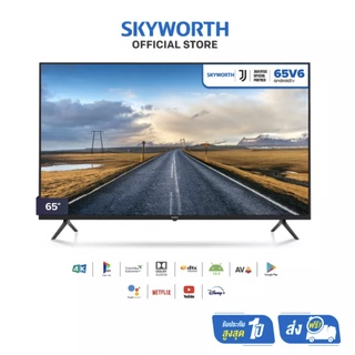 SKYWORTH 65 นิ้ว Android 10 TV 4K 65V6 HDR10+ Dolby Audio &amp; Google Assistant,Netflix,Youtube,WIFI,Bluetooth รับประกัน