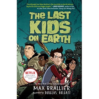 Last Kids on Earth ( The Last Kids on Earth 1 ) สั่งเลย!! หนังสือภาษาอังกฤษมือ1 (New)