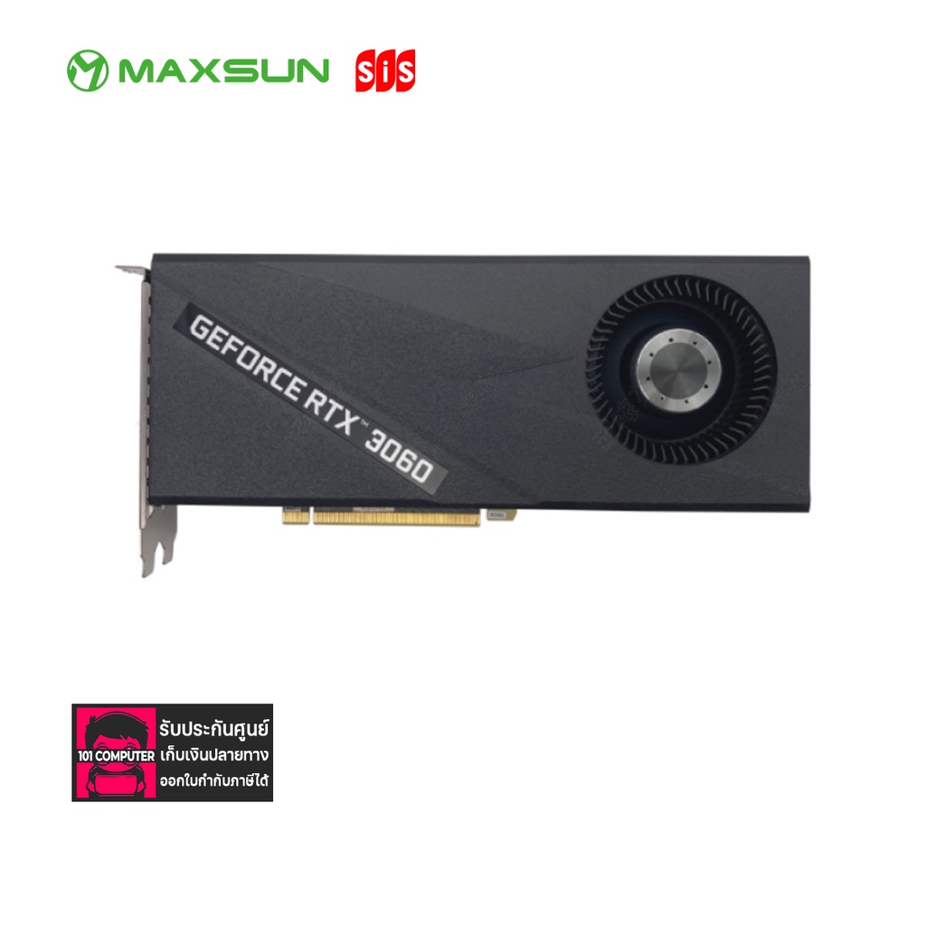 การ์ดจอ RTX3060 MAXSUN NVIDIA GeForce RTX3060 OTES 12G (LHR) 12GB GDDR6 /การ์ดจอ/RTX/RTX3060/MAXSUN/GAMING