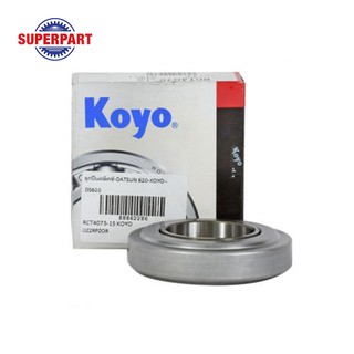 ลูกปืนคลัทซ์ DATSUN 620 KOYO(RCT4075-1S KOYO)