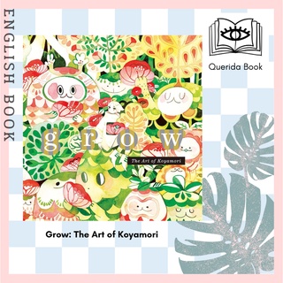 [Querida] Grow:The Art of Koyamori by Koyamori