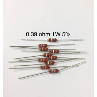 20ชิ้น  0.39 ohm 1W 5% Resistor ตัวต้านทาน 0.39โอห์ม 1วัตต์ ค่าความผิดพลาด+-5%  ตัวต้านทาน ของแท้นำเข้าไต้หวัน