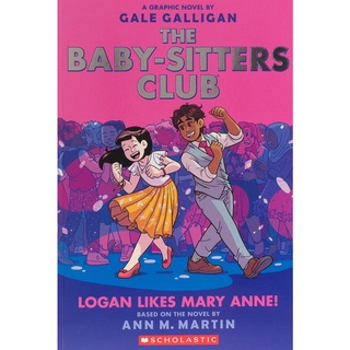 The Baby-sitters Club 8 : Logan Likes Mary Anne! (Baby-sitters Club Graphix) [Paperback]