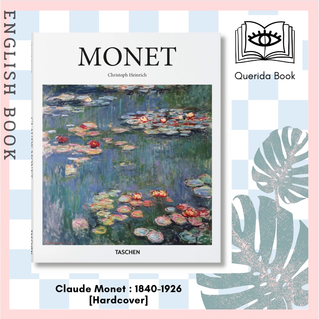 [Querida] Claude Monet : 1840-1926: Capturing the Ever-changing Face of Reality (Basic Art 2.0) (Reissue) [Hardcover]