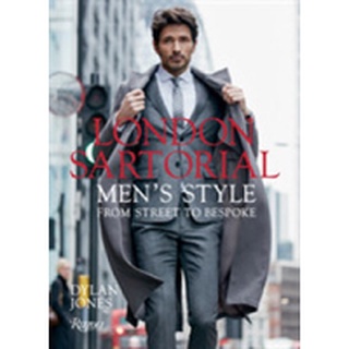 London Sartorial : Mens Style from Street to Bespoke [Hardcover]หนังสือภาษาอังกฤษมือ1(New) ส่งจากไทย