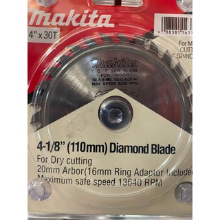 ใบตัดกระเบื้อง makita แท้ ขนาด 4 นิ้ว4-1/8(110mm)Diamond Blade speed 13640 rpm