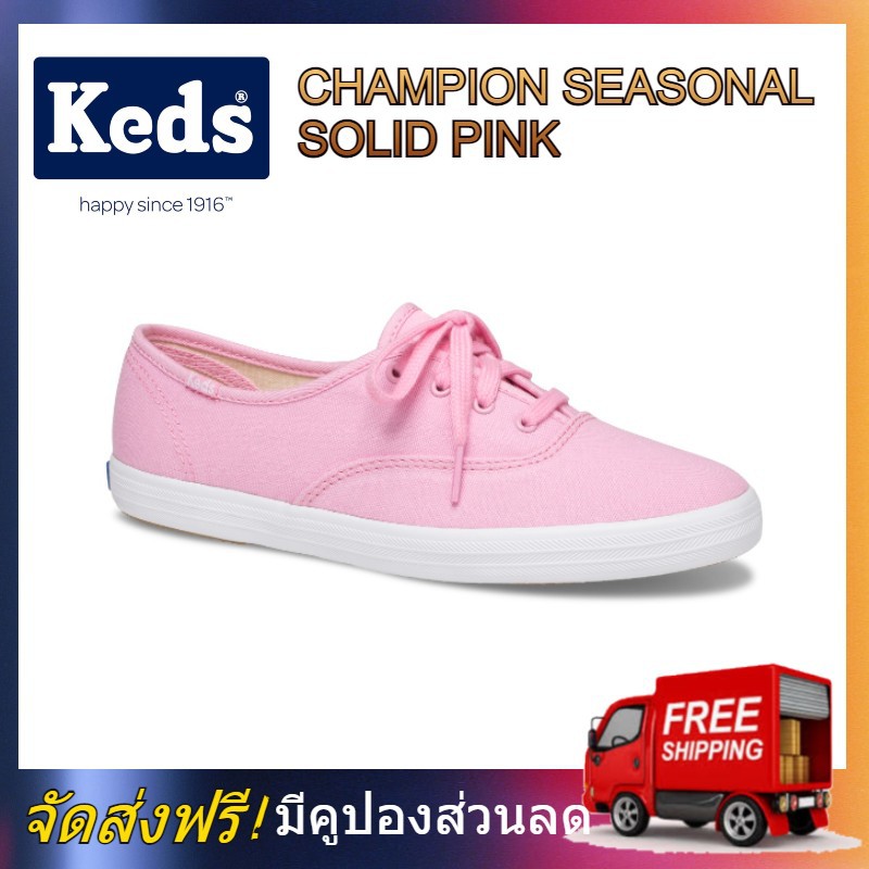 KEDS WF62460 Women's CHAMPION SEASONAL SOLID PINK Sneaker รองเท้าสตรี Keds รองเท้า เค็ด Fasion Sneaker สีชมพู