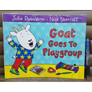 Goat goes to playgroup by Julia Donaldson and Nick Sharratt