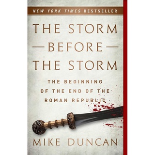 ใหม่พร้อมส่ง The Storm before the Storm : The Beginning of the End of the Roman Republic [Paperback]