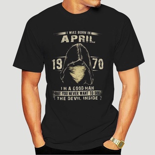 เสื้อยืด พิมพ์ลาย I Was Born In April 1971 IM A Good Man But You Never Want To See The Devil Inside -0870A สําหรับผู้ชาย