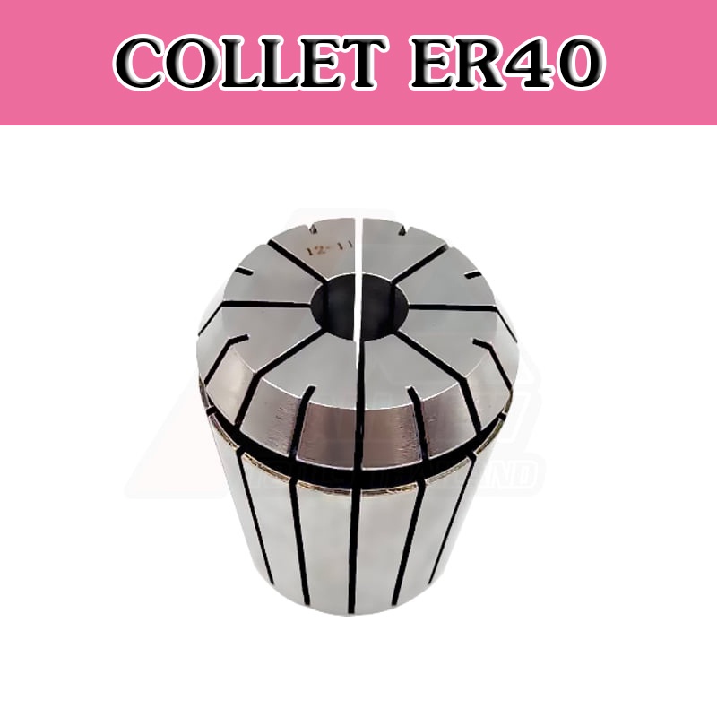 คอลเล็ค ER40 ลูกคอลเล็ค ER Spring Collet จับดอกเอ็นมิล ไซส์ 3-30 Pricition ≤ 0.008 mm