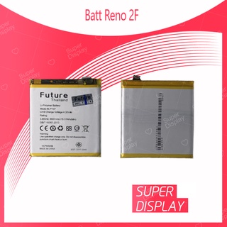 OPPO Reno 2F อะไหล่แบตเตอรี่ คุณภาพดี มีประกัน1ปี Battery Future Thailand For OPPO Reno2F Super Display