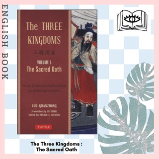 The Three Kingdoms : The Sacred Oath (The Three Kingdoms 1) The Epic Chinese Tale of Loyalty and War