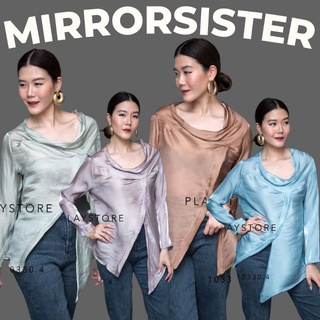 🔖ป้าย MiRRoRSiSTER เสื้อผ้าซิลค์ทรงเก๋ สีเหลือบเล่นแสง