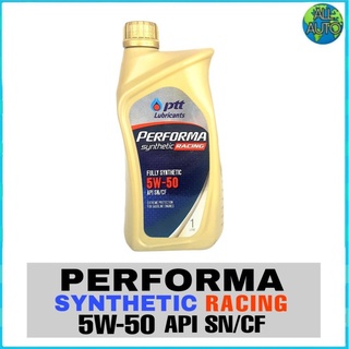 ปตท Ptt Performa Synthetic Racing 5W-50 ขนาด 1ลิตร สังเคราะห์แท้ 100% น้ำมันเครื่องยนต์เบนซิน