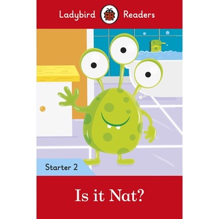 DKTODAY หนังสือ LADYBIRD READERS STARTER 2:IS IT NAT?