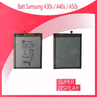 Samsung A30s / A40s / A50s อะไหล่แบตเตอรี่Battery Future Thailandอะไหล่มือถือคุณภาพดี มีประกัน1ปี Super