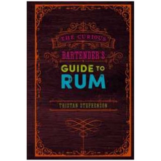 The Curious Bartenders Guide to Rum (Curious Bartender) [Hardcover]