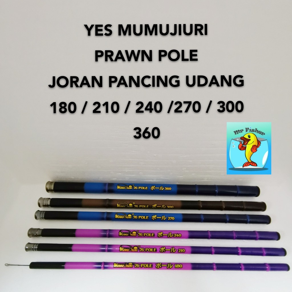 FISHER YES MUMUJIURI PRAWN POLE PRAWN FISHING ROD JORAN PANCING UDANG