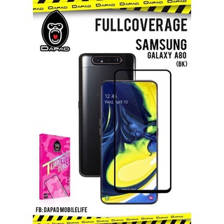 Dapad FULL FRAME  COVER ฟิล์มกระจกกันรอย เต็มจอ รุ่น 2.5D (ของแท้ 100%) สำหรับ Samsung Galaxy A80