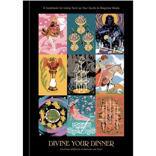 หนังสือภาษาอังกฤษ Divine Your Dinner: A Cookbook for Using Tarot as Your Guide to Magickal Meals