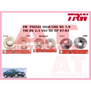 จานเบรคหน้า จานเบรคหลัง VW  PASSAT HIGH LINE B5 1.9 TDI B6 2.3 VR5 B6 BP 97-03 ยี่ห้อTRW ราคาต่อคู่