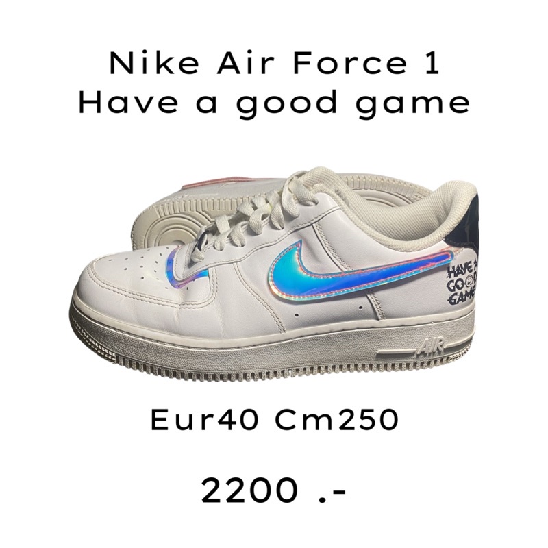 Nike Air force 1 Have a good game