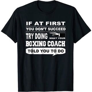 แขนสั้นcrew neckข้อเสนอพิเศษ มวย If At First You Dont Succeed Boxing Coach T-Shirt teeคอกลม แฟชั่น  ผ้าฝ้ายแท้ เสื้อยืด