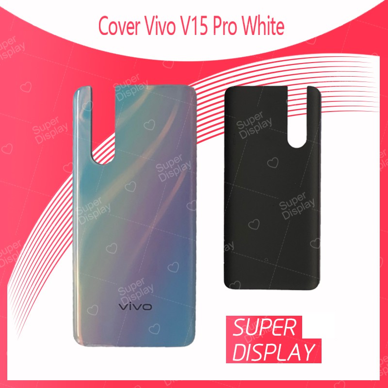 Vivo V15 Pro ไม่มีรูสแกน อะไหล่ฝาหลัง หลังเครื่อง Vivo V15 Pro ไม่มีรูสแกน สินค้ามีของพร้อมส่ง Super