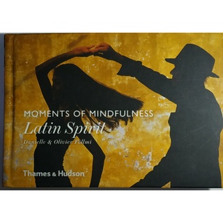 หนังสือ ภาพถ่าย ภาษาอังกฤษ MOMEMTS OF MINDFULNESS LATIN SPIRIT 286Page