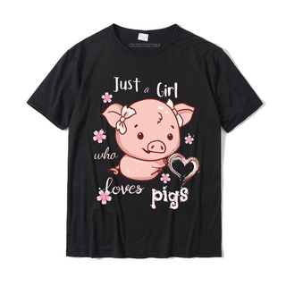 เสื้อยืดผ้าฝ้าย พิมพ์ลาย Just A Girl Who Loves Pigs น่ารัก ของขวัญ สําหรับคู่รักสามารถปรับแต่งได้