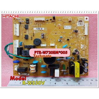 อะไหล่ของแท้/บอร์ดตู้เย็นฮิตาชิ/(HITACHI)/PTR-W720EM*005/ใช้กับรุ่นR-W550V เท่านั้น