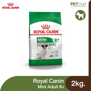 [PETClub] Royal Canin Mini Adult 8+ - สุนัขสูงวัย พันธุ์เล็ก อายุ 8 ปีขึ้นไป [2kg.]