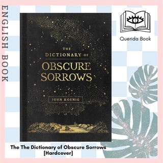 [Querida] หนังสือภาษาอังกฤษ The The Dictionary of Obscure Sorrows [Hardcover] by John Koenig