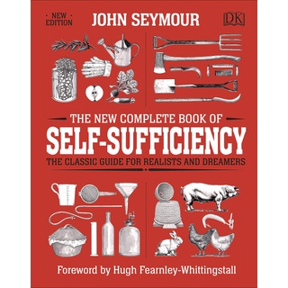 The New Complete Book of Self-Sufficiency: The Classic Guide for Realists and Dreamers