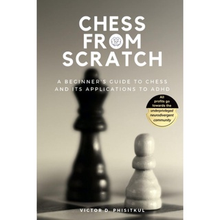 พร้อมส่ง [New English Book] Chess From Scratch: A BeginnerS Guide To Chess And Its Applications To Adha