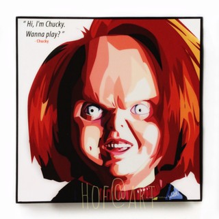 Chucky #1 ชัคกี้ ตุ๊กตาผีสิง ตุ๊กตาฆาตกร รูปภาพ​ติด​ผนัง​ pop art ตุ๊กตา แต่งบ้าน ของขวัญ กรอบรูป รูปภาพ ของสะสม