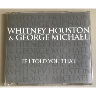 ซีดีซิงเกิ้ล ลิขสิทธิ์ มือ 2 สภาพดี...250 บาท “Whitney Houston+George Michael” ซิงเกิ้ล "If I Told You That”Made in EU