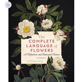 THE COMPLETE LANGUAGE OF FLOWERS : A DEFINITIVE AND ILLUSTRATED HISTORY ,FLOWER พร้อมส่ง