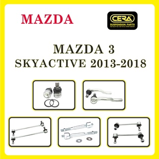 MAZDA 3 SKYACTIVE 2013-2018 / มาสด้า 3 สกายแอคทีฟ / ลูกหมากรถยนต์ ซีร่า CERA ลูกหมากปีกนก ลูกหมากคันชัก แร็ค กันโคลง