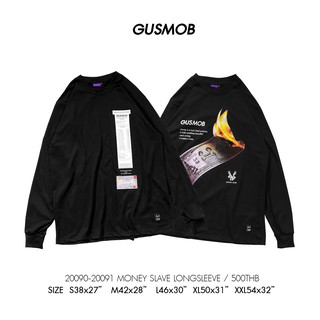 GUSMOB เสื้อยืดแขนยาว 20090-20091 MONEY SLAVE