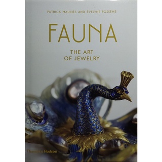 หนังสือ เครื่องประดับ จิวเวอรี่ ภาษาอังกฤษ FAUNA THE ART OF JEWELRY 127Page